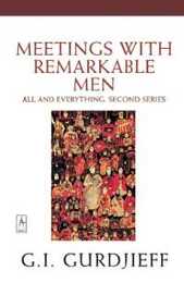 Meetings with Remarkable Men: All and Everything 2nd Series