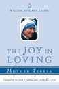 The Joy in Loving: A Guide to Daily Living (Compass)