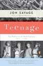 Teenage: The Prehistory of Youth Culture: 1875-1945
