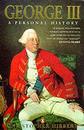 George III: A Personal History