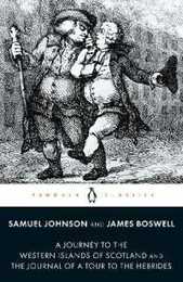 The Journey to the Western Islands of Scotland and the Journal of a Tour to the Hebrides (Penguin Classics)