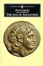 The Age of Alexander: Nine Greek Lives (Penguin Classics L286)