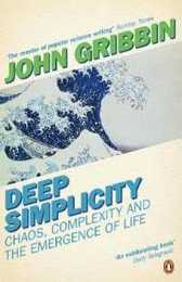 Deep Simplicity: Chaos Complexity and the Emergence of Life