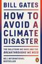 How to Avoid a Climate Disaster: The Solutions We Have and the Breakthroughs We Need