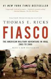 Fiasco: The American Military Adventure in Iraq 2003 to 2005