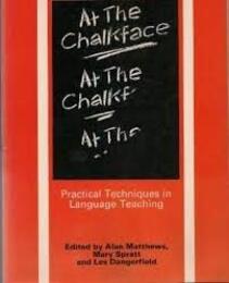 At the Chalkface: Practical Techniques in Language Teaching (Methodology S.)
