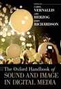 The Oxford Handbook of Sound and Image in Digital Media (Oxford Handbooks)