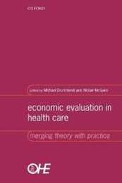 Economic Evaluation in Health Care : Merging theory with practice: Merging theory with practice