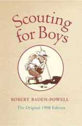 Scouting For Boys: A Handbook for Instruction in Good Citizenship