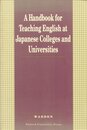 A Handbook for Teaching English at Japanese Colleges and Universities