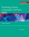 Teaching Young Language Learners (Oxford Handbooks for Language Teachers)