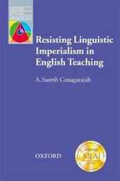 Resisting Linguistic Imperialism in English Teaching (Oxford Applied Linguistics)