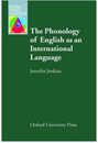The Phonology of English As an International Language: New Models New Norms New Goals (Oxford Applied Linguistics)