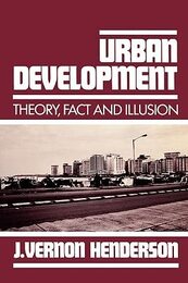 Urban Development: Theory Fact And Illusion