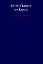 In the Light of Logic (Logic and Computation in Philosophy)