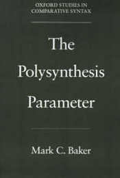 The Polysynthesis Parameter (Oxford Studies in Comparative Syntax)