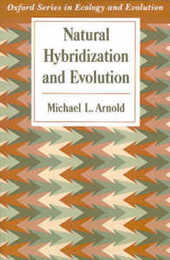 Natural Hybridization and Evolution (Oxford Series in Ecology and Evolution)