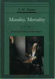 Morality Mortality: Volume 1: Death & Whom to Save from It (Oxford Ethics Series)
