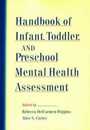 Handbook of Infant Toddler and Preschool Mental Health Assessment