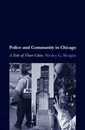 Police And Community in Chicago: A Tale of Three Cities (Studies in Crime And Public Policy)