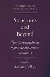 Structures & Beyond: The Cartography of Syntactic Structures Volume 3 (Oxford Studies in Comparative Syntax)