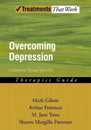 Overcoming Depression: A Cognitive Therapy Approach Therapist Guide (Treatments That Work)