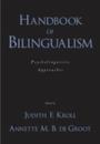 Handbook of Bilingualism: Psycholinguistic Approaches