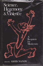 Science Hegemony And Violence: A Requiem for Modernity