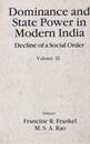 Dominance and State Power in India: Decline of a Social Order (Dominance and State Power in Modern India: Decline of a Social Order)