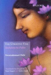 The Uprooted Vine: (Snehalata Ba Palita 1892)