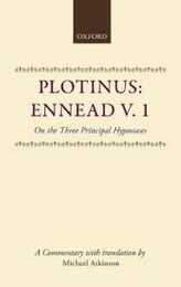 Plotinus: Ennead on the Three Principal Hypostasees (1) (Oxford Classical Monographs)
