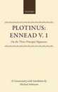 Plotinus: Ennead on the Three Principal Hypostasees (1) (Oxford Classical Monographs)