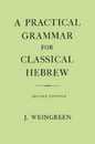 Practical Grammar for Classical Hebrew