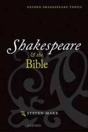 Shakespeare And The Bible (Oxford Shakespeare Topics)
