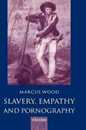 Slavery Empathy and Pornography