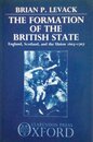 The Formation of the British State: England Scotland and the Union 1603-1707