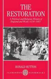 The Restoration: A Political and Religious History of England and Wales 1658-1667 (Clarendon Paperbacks)