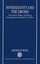 Sovereignty and the Sword: Harrington Hobbes and Mixed Government in the English Civil Wars (Oxford Historical Monographs)