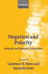 Negation and Polarity: Syntactic and Symantic Perspectives (Oxford Linguistics)