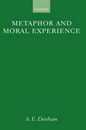 Metaphor and Moral Experience (Oxford Philosophical Monographs)