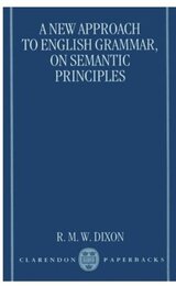A New Approach to English Grammar on Semantic Principles (Clarendon Paperbacks)