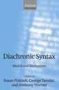 Diachronic Syntax: Models and Mechanisms (Oxford Linguistics)