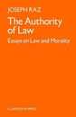 The Authority of Law: Essays on Law and Morality