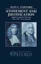 Atonement and Justification: English Evangelical Theology 1640-1790 : An Evaluation