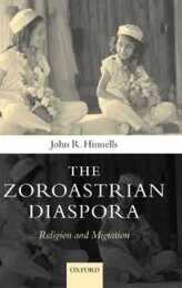 Zoroastrians Diaspora: Religion and Migration