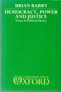 Democracy Power and Justice: Essays in Political Theory