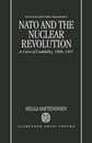 NATO and the Nuclear Revolution: A Crisis of Credibility 1966-1967 (Nuclear History Program (Series) 5)