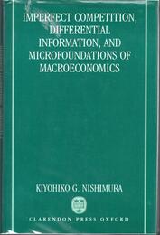 Imperfect Competition Differential Information and Microfoundations of Macroeconomics