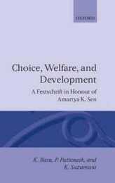 Choice Welfare and Development: A Festchrift in Honour of Amartya K. Sen