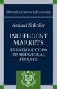 Inefficient Markets: An Introduction to Behavioral Finance (Clarendon Lectures in Economics)
